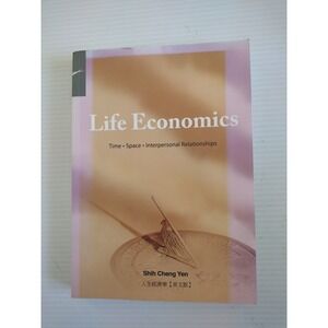 Life Economics by Shih‎ Cheng Yenvtime Space Interpersonal Relationships